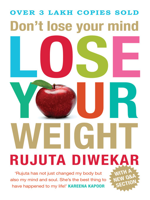 Title details for Don'T Lose Your Mind, Lose Your Weight by Rujuta Diwekar - Available